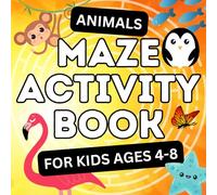 Cute Animals Maze Activity Book for Kids: Maze Books for Kids ages 4-8 Dinosaur, Animals, Sharks, Tigers, Maze Puzzle Book for Kids, Maze Book, Maze ... Problem-Solving for Kids: Maze Book for Kids
