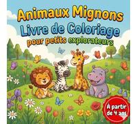 Cute Animals - Mon premier livre de coloriage pour enfants dès 4 ans