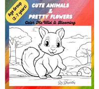 Cute Animals & Pretty Flowers: Color Me Wild & Blooming.Each letter introduces a lovely flower and a cute animal, giving kids the chance to explore nature while learning their ABCs.
