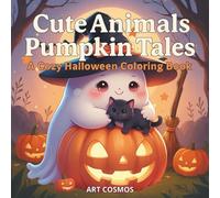 Cute Animals Pumpkin Tales: A Cozy Halloween Coloring Book