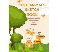 Cute Animals Sketchbook: A Fun & Adorable Drawing Book with Sweet Animal Friends for Creative Kids
