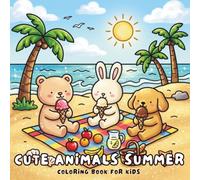 Cute Animals Summer Coloring Book for Kids: Fun Beach & Ice Cream Scenes with Adorable Animals - Perfect for Toddlers & Preschoolers
