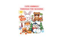 Cute Animals Through the Season: 30 Cozy Spring, Summer, Autumn & Winter Adventures | Adorable Animal Coloring Pages