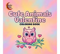 Cute Animals Valentine Coloring Book: Cute Kawaii Animals, Hearts & Sweet Love Designs for Kids (Amber Moon Holiday Coloring Books)