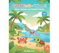 Cute Animals - Volume 2: Water Animals, Amphibians & Reptiles Coloring Book for Kids Ages 3-7