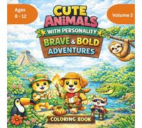 Cute Animals with Personality: Brave & Bold Adventures