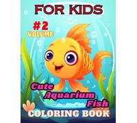Cute Aquarium Fish Coloring Book Part 2: Adorable and Fun Coloring Pages for Kids - Perfect for Relaxation and Creativity