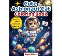 Cute Astronaut Cat Coloring Book: 50 Fun & Easy Space Adventures to Color for Kids Ages 3-8
