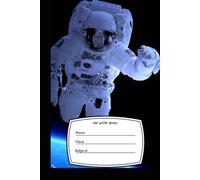 Cute Astronaut Notebook for Kids: Space Themed School Notebook for Writing, Classwork and Homework (200 pages)