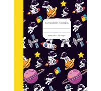 Cute astronaut theme composition notebook: 100 pages | wide ruled | 7.5 x 9.25 in for your little space enthusiast ! (Niche & Noteworthy)