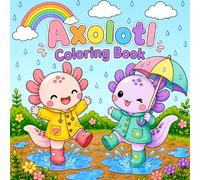 Cute Axolotl and Friends Coloring Book: 30+ Cozy Kawaii Adventures: Relaxing animal scenes; bold lines, simple designs; single-sided pages for teens and adults - stress relief