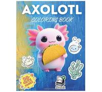 Cute Axolotl Coloring Book: 50+ Easy & Fun Coloring Pages for Kids Ages 4-8 | Amazing Kawaii Salamander Illustrations for Relaxation and Fine Motor Skills