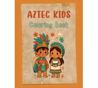 Cute Aztec Coloring Book for Kids 50 Fun & Easy Coloring Pages for Ages 4-8: Fun & Easy Coloring Pages
