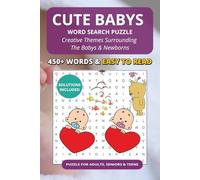 Cute Babies Word Search Puzzle Book: 50+ Themed Word Search Puzzles with Easy to Read Print about Babies, Toddlers, Newborns and More | 6x9 inches & ... vacation, Holidays, Free Times & Relaxation