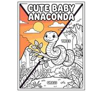 CUTE BABY ANACONDA: The Little Guardian of the Jungle.: A Heartwarming Coloring Story About Friendship, Courage, and Protecting Nature.