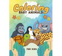 Cute Baby Animal: A Coloring Book for Kids