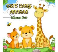 CUTE BABY ANIMAL: Coloring Book for Kids, Adorable Creatures to Color and Enjoy funny & laughing animals ,Easy Designs for age 3-7