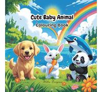 Cute Baby Animal Colouring Book: Big, Cute, and Easy-to-Colour Animals for Kids Ages 4-8