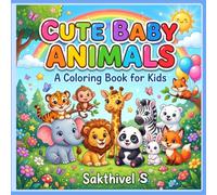 Cute Baby Animals: A Coloring Book for Kids