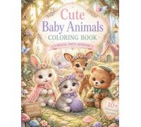 Cute Baby Animals: A Magical Forest Adventure