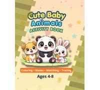 Cute Baby Animals Activity Book for Kids: Coloring, Mazes, Matching & Tracing | Ages 4-8