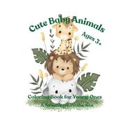 Cute Baby Animals: An Adorable Coloring Book for Toddlers