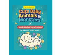 Cute Baby Animals and Monsters: Magical coloring Adventure for Age 3-8 years
