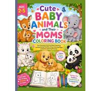 Cute Baby Animals and Their Moms: Fun Preschool Activity Book Featuring Loving Animal Families, Easy Coloring Pages and Early Learning Practice