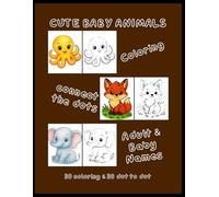 Cute Baby Animals Coloring and Connect the Dots Book