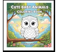 cute baby animals coloring book: 50 adorable animals to color
