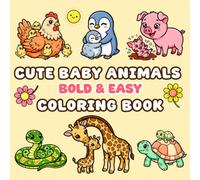 Cute Baby Animals Coloring Book: 50 Bold & Easy Designs Of Mother and Baby Animals for Kids and Adults