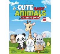 Cute Baby Animals Coloring Book: 50+ Fun and Easy Designs for Kids Ages 4-8