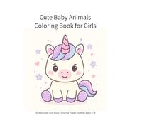 Cute Baby Animals Coloring Book for Girls: 30 Adorable and Easy Coloring Pages for Kids Ages 4-8