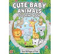 Cute Baby Animals Coloring Book for Kids: 100 Single-Sided Animal Coloring Pages for Children Ages 3-8