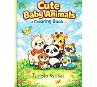 Cute Baby Animals Coloring Book for Kids: 27 Adorable Baby Animals • Thick Bold Lines • Easy & Fun Coloring • Perfect for Ages 4-8