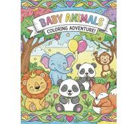 Cute Baby Animals : Coloring Book for Kids: A heart-warming collection of cuddly baby animals waiting for little hands to bring them to life - simple, joyful coloring fun for kids ages 3-7