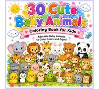Cute Baby Animals Coloring Book for Kids Ages 3-5: Fun and Easy Coloring Pages Featuring Adorable Animals for Toddlers and Preschoolers