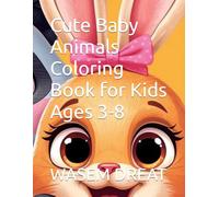 Cute Baby Animals Coloring Book for Kids Ages 3-8