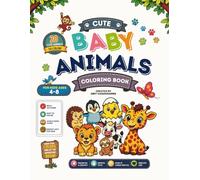 Cute Baby Animals Coloring Book for Kids Ages 4-8: 20 Easy & Fun Baby Animal Coloring Pages with Bold Lines | Cute Baby Zoo, Farm & Forest Animals for Boys & Girls