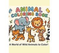 Cute Baby Animals Coloring Book for Kids: Fun and Easy Coloring Pages of Jungle, Farm & Wild Animals for Toddlers and Kids Ages 3-8