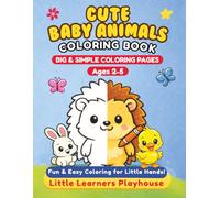 Cute Baby Animals Coloring Book: Fun & Easy Coloring Pages for Ages 2-5