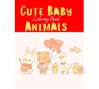 Cute Baby Animals: Easy and Simple Animal Designs | Big Bold Lines | Fun Coloring Pages for Kids Ages 3-8