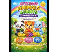 Cute Baby Animals & Fruits Coloring Book for Kids Ages 5-7: Big & Simple A-Z Animal & Fruits Coloring Pages with Letter Tracing for Boys and Girls