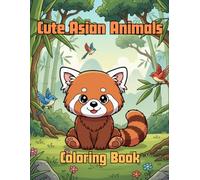 Cute Baby Animals of Asia Coloring Book: Adorable Asian Wildlife Coloring Pages for Kids Age 3+ | ' Little Animal Adventures'