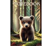Cute Baby Bear Notebook - Adorable idea for Kids who Love Animals: Fun and Creative - Perfect for Writing, Drawing, and School Notes!