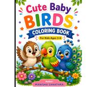 Cute Baby Birds Coloring Book: Fun and Easy Coloring Pages with Adorable Baby Birds for Kids Ages 3-6 (Cute Baby Animals Coloring Book For Ages 3-6 Years.)