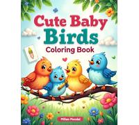 Cute Baby Birds Coloring Book Vol. 2: Fun & Easy Baby Bird Coloring Pages for Kids Ages 4-8