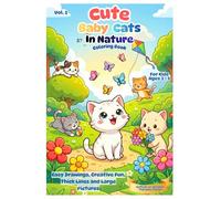 Cute Baby Cats: Coloring Book: Vol. 5 - In Nature