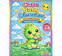 Cute Baby Dinosaur Coloring Book: 40+ Easy Kawaii Pages for Kids Ages 3-8 (Premium Edition): Fun Baby Dino Coloring Activity Book for Toddlers and Young Kids