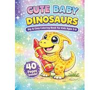 Cute Baby Dinosaur Coloring Book for Kids Ages 3-8 Big & Easy Dinosaur Coloring Pages for Toddlers and Preschool Boys & Girls: 40 Fun, Simple and ... Kids (Easy Coloring Books For Kids)
